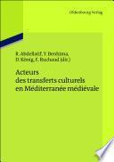 Télécharger le livre libro Acteurs Des Transferts Culturels En Méditerranée Médiévale